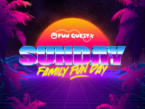 Fun Quest - Sunday Family Fun Day promotion.